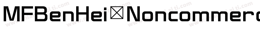 MFBenHei Noncommercial R字体转换